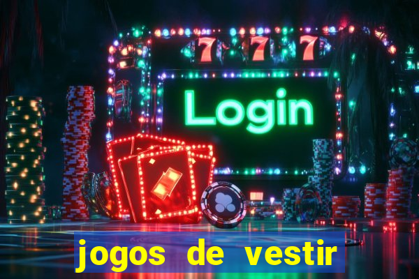 jogos de vestir click jogos